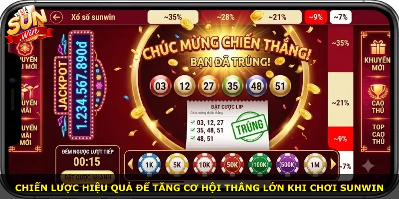 Chiến lược hiệu quả để tăng cơ hội thắng lớn khi chơi Sunwin
