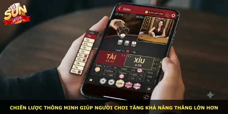 Chiến lược thông minh giúp người chơi tăng khả năng thắng lớn hơn