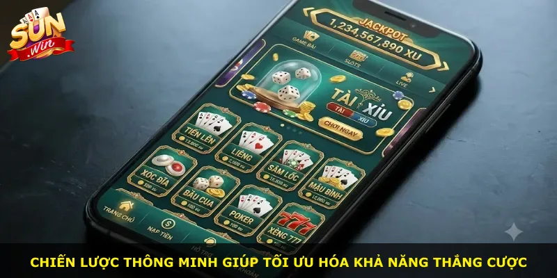 Chiến lược thông minh giúp tối ưu hóa khả năng thắng cược