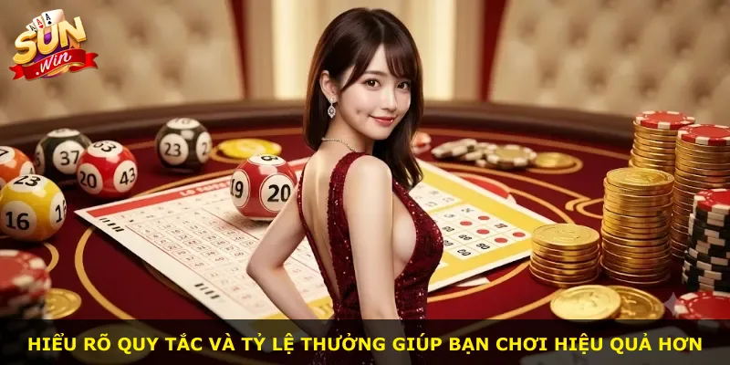 Hiểu rõ quy tắc và tỷ lệ thưởng giúp bạn chơi hiệu quả hơn