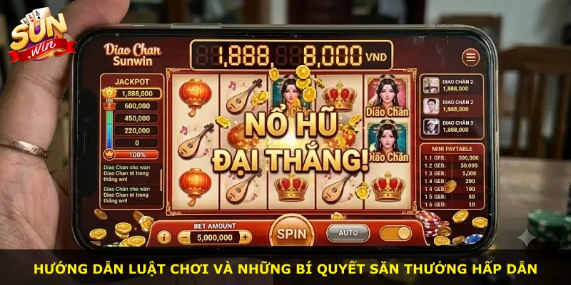 Hướng dẫn luật chơi và những bí quyết săn thưởng hấp dẫn