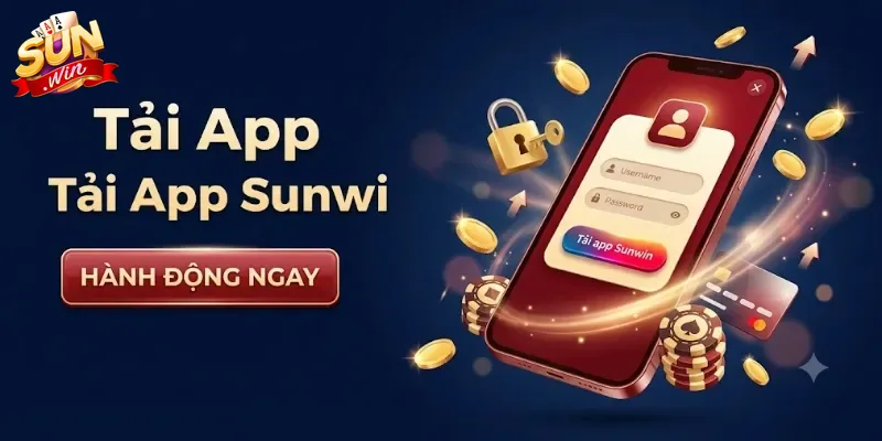 Tải App Sunwin Nhận Ngay Trải Nghiệm Game Bài Đỉnh Mới Trên Điện Thoại