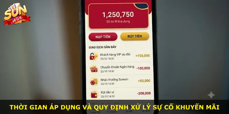 Thời gian áp dụng và quy định xử lý sự cố khuyến mãi