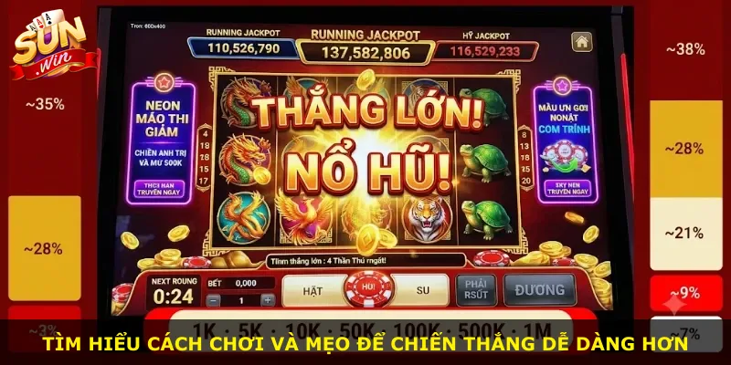 Tìm hiểu cách chơi và mẹo để chiến thắng dễ dàng hơn