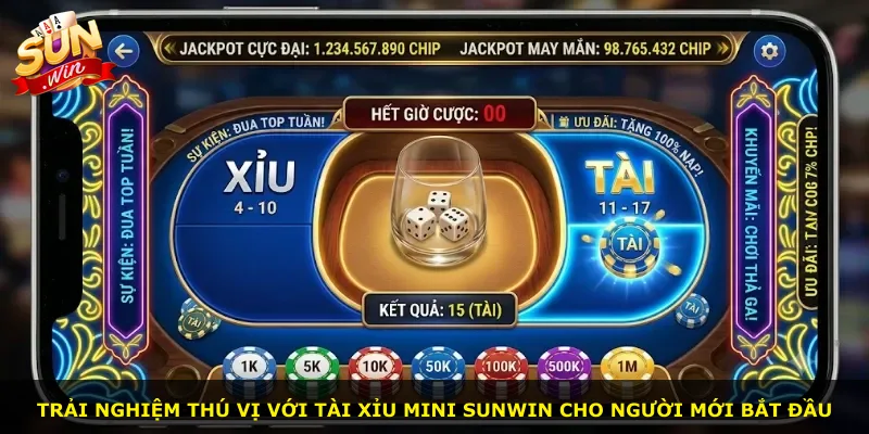 Trải nghiệm thú vị với Tài Xỉu Mini Sunwin cho người mới bắt đầu
